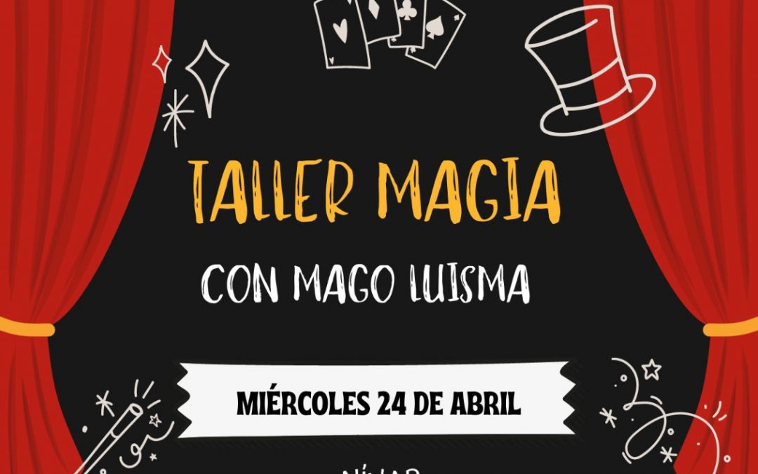 Taller de Magia con el Mago Luisma – Semana Cultural 2024